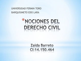 UNIVERSIDAD FERMIN TORO
BARQUISIMETO EDO LARA

*

 