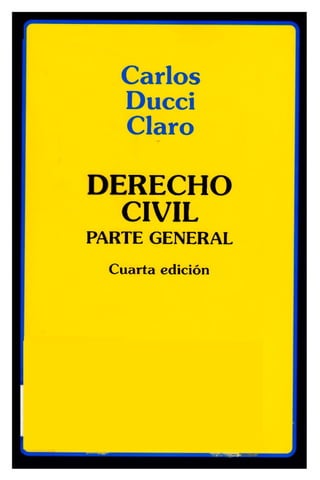Derecho civil parte general c. ducci