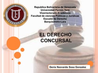 Republica Bolivariana de Venezuela
Universidad Fermín Toro
Vicerrectorado Académico
Facultad de ciencias Políticas y Jurídicas
Escuela de Derecho
Barquisimeto-Lara
Denis Neovardo Sosa Gonzalez
 