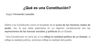¿Qué es una Constitución?
Según Fernando Lassalle.
Define a la Constitución como el resultado de la suma de los factores r...