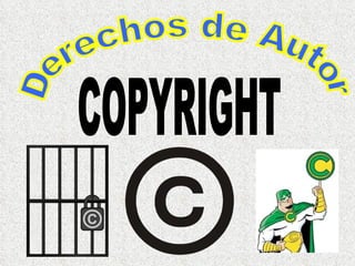 Derechos de Autor COPYRIGHT 