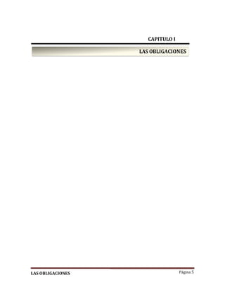 Página 5
CAPITULO I
LAS OBLIGACIONES
 