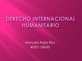 Manuela Rojas Ríos
  40201128630
 
