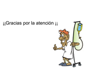 ¡¡Gracias por la atención ¡¡
 