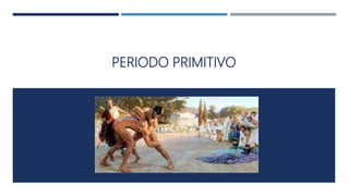 PERIODO PRIMITIVO
 