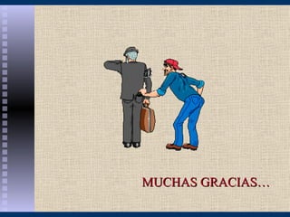 MUCHAS GRACIAS…
 