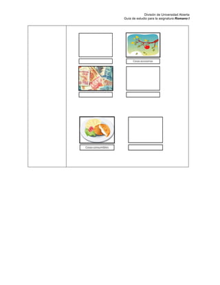 División de Universidad Abierta
Guía de estudio para la asignatura Romano I
 