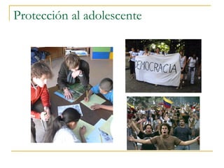 Protección al adolescente