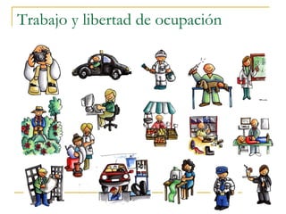 Trabajo y libertad de ocupación