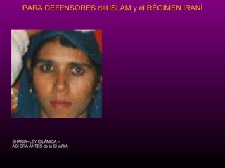SHARIA=LEY ISLÁMICA –  ASÍ ERA ANTES de la SHARIA  