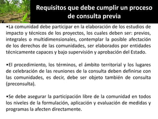Derechos a la consulta, al consentimiento fundamentado previo y a la participación en beneficios  en el contexto del acceso y uso de los recursos genéticos y del conocimiento tradicional asociado