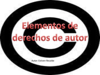 Autor: Estiven Recalde
 