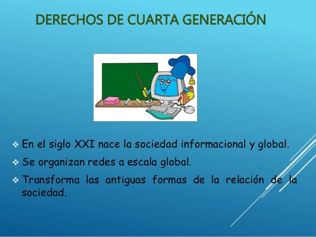 Derechos de cuarta generación Derechos de cuarta generación
