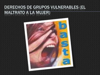 Derechos De Grupos Vulnerables
