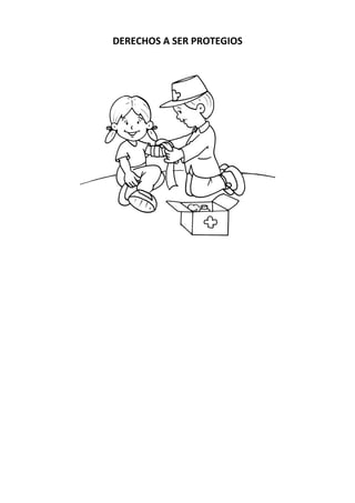 DERECHOS A SER PROTEGIOS 
 