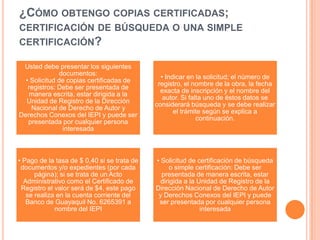 ¿Cómo obtengo copias certificadas; certificación de búsqueda o una simple certificación?