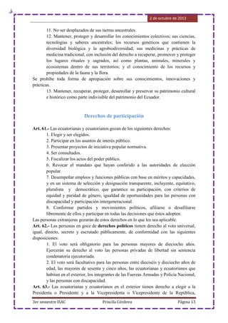 2 de octubre de 2013
3er semestre ISAC Priscila Córdova Página 13
11. No ser desplazados de sus tierras ancestrales.
12. M...