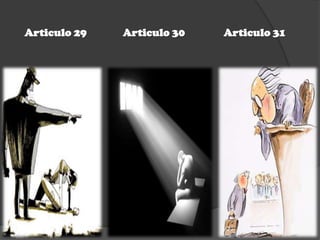 Articulo 29 Articulo 30 Articulo 31
 