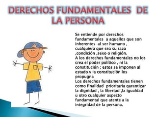 Derechos fundamentales de la persona.