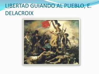 LIBERTAD GUIANDO AL PUEBLO, E. DELACROIX