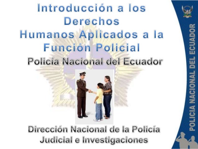 Derechos humanos aplicados a la función policial