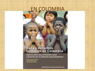 EN COLOMBIA
 
