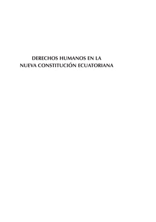 DERECHOS HUMANOS EN LA
NUEVA CONSTITUCIÓN ECUATORIANA
 