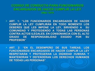 CODIGO DE CONDUCTA PARA FUNCIONARIOSCODIGO DE CONDUCTA PARA FUNCIONARIOS
ENCARGADOS DE HACER CUMPLIR LA LEYENCARGADOS DE H...