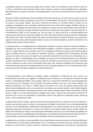 neutralidad, voluntaria o consciente de ninguna de las culturas. Todas son correlativas en este sentido, es decir, en
su f...