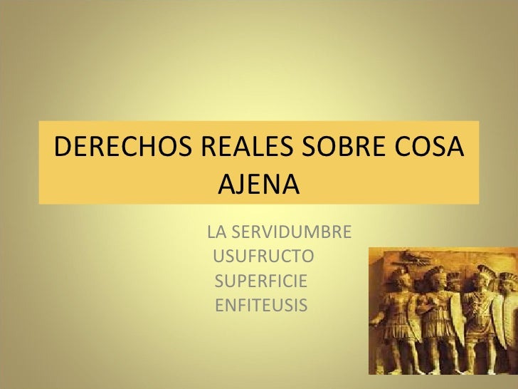 Derechos Reales Sobre Cosa Ajena
