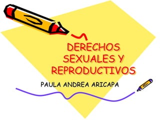Derechos sexuales y_reproductivos[1] | PPT