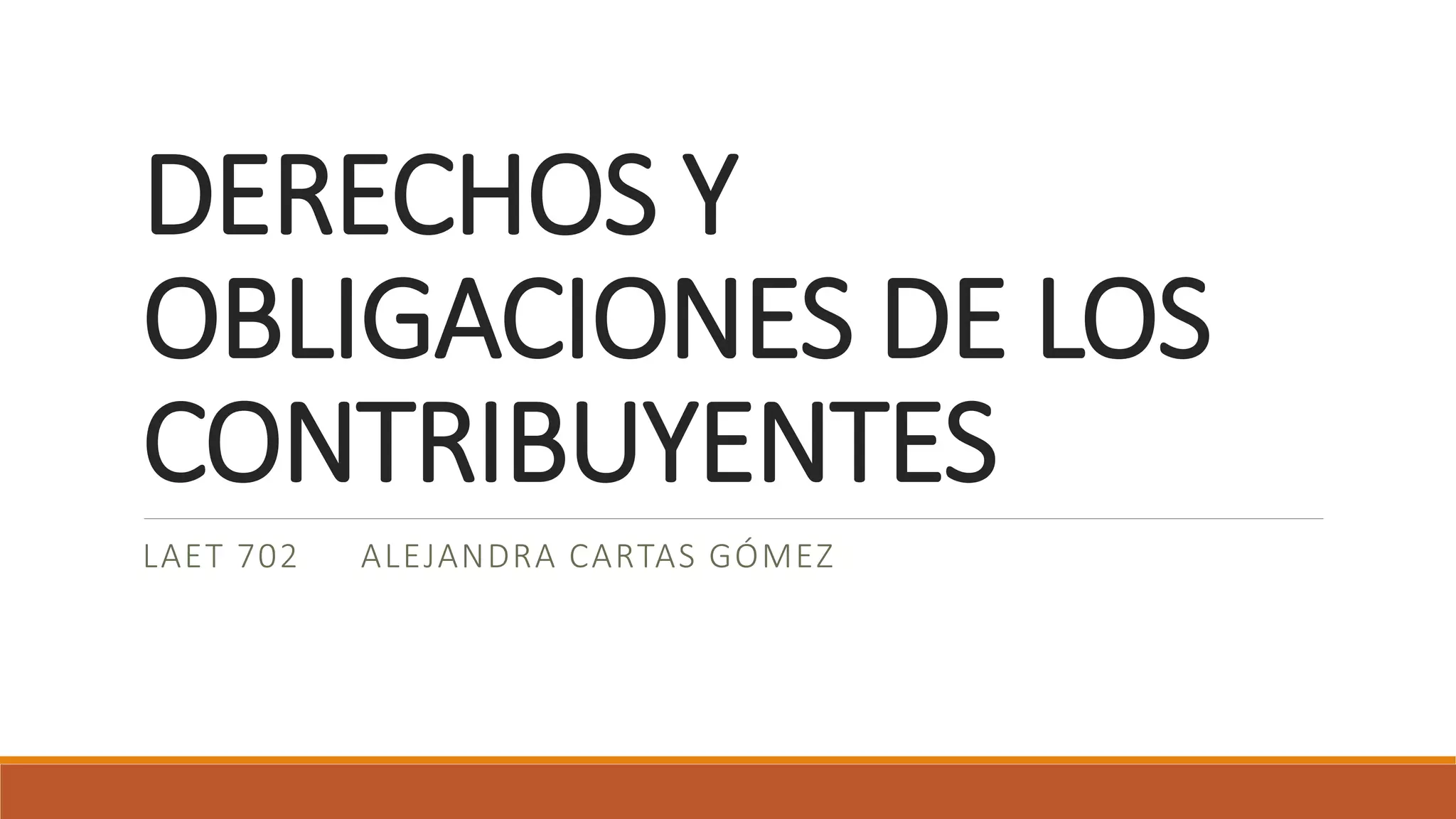 DERECHOS Y OBLIGACIONES DE LOS CONTRIBUYENTES.pptx