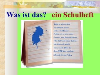 Was ist das? ein Schulheft
 