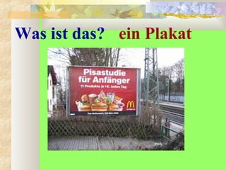Was ist das? ein Plakat
 