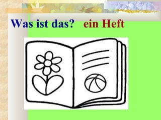 Was ist das? ein Heft
 