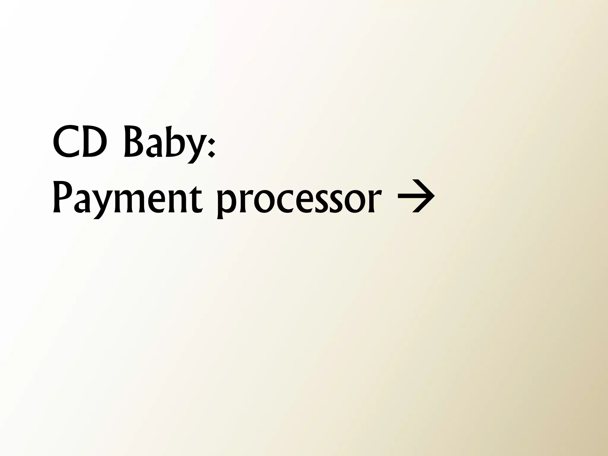 CD Baby: Payment processor   