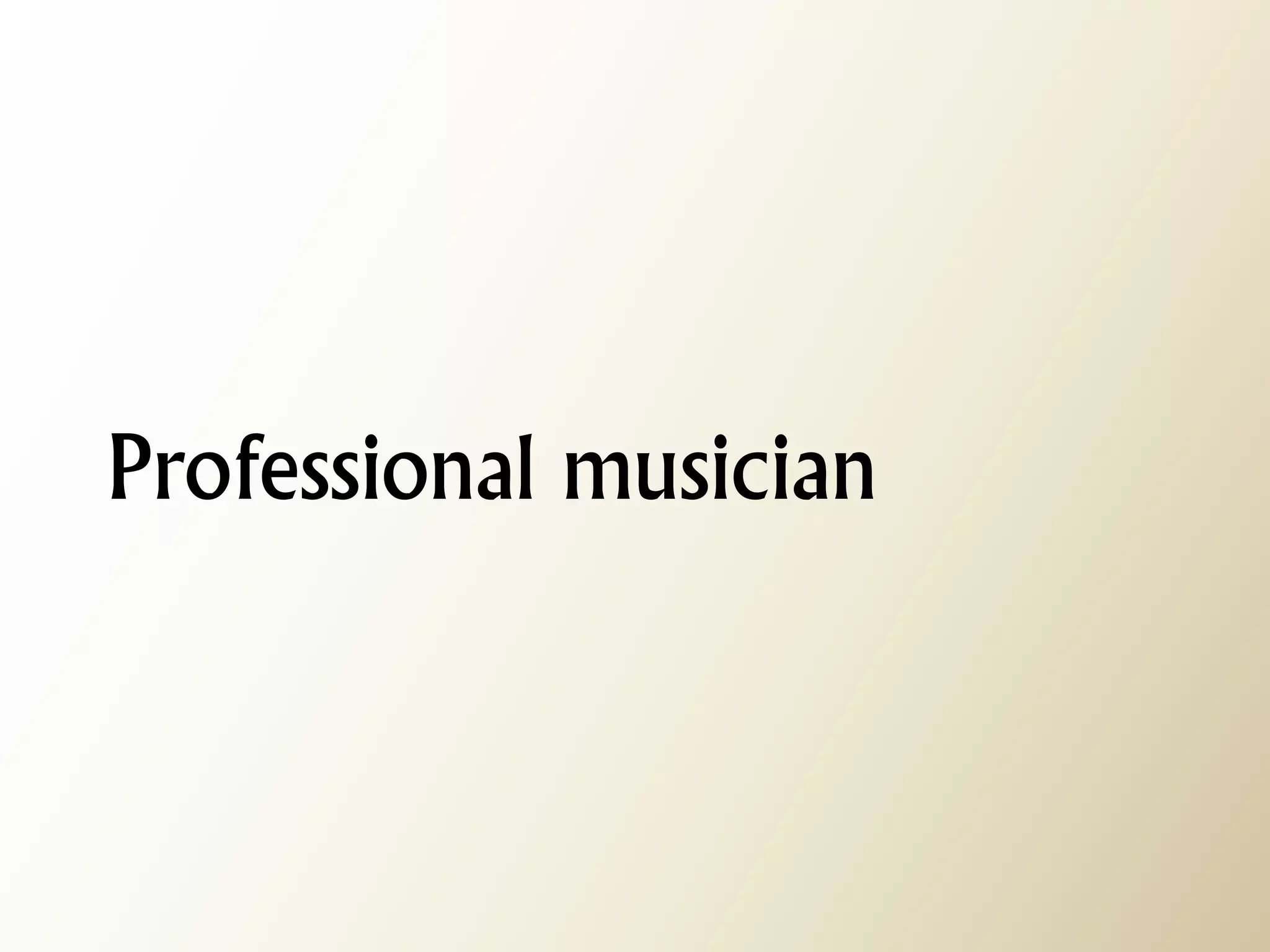 Professional musician  