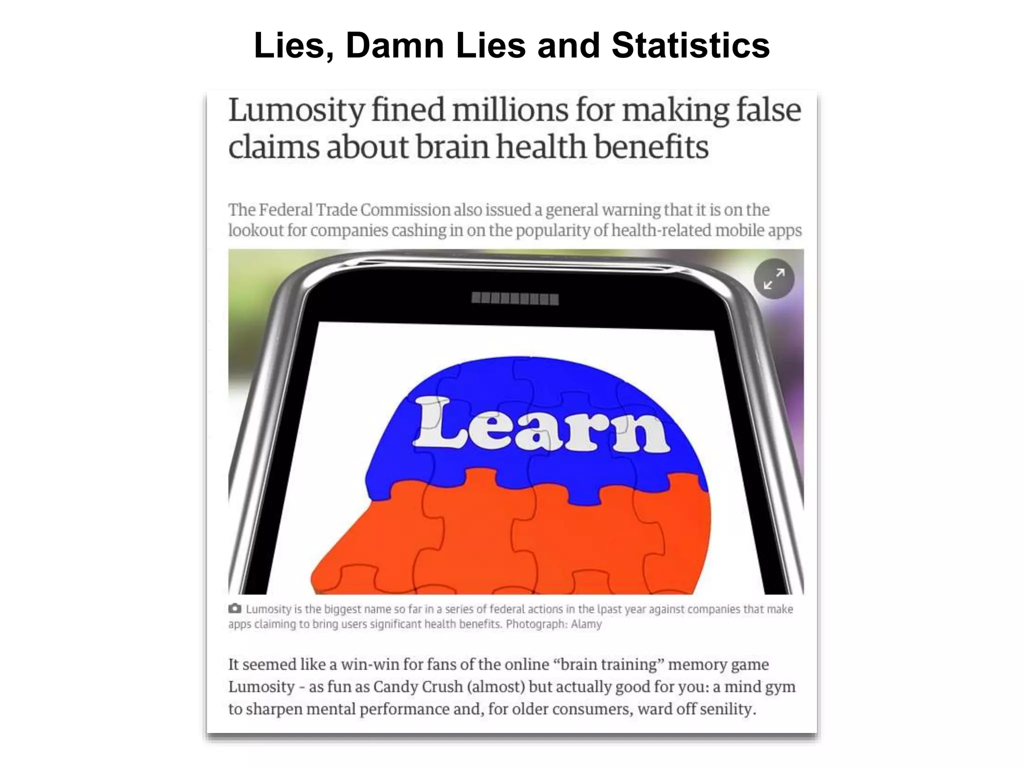 Lies, Damn Lies and Statistics
 