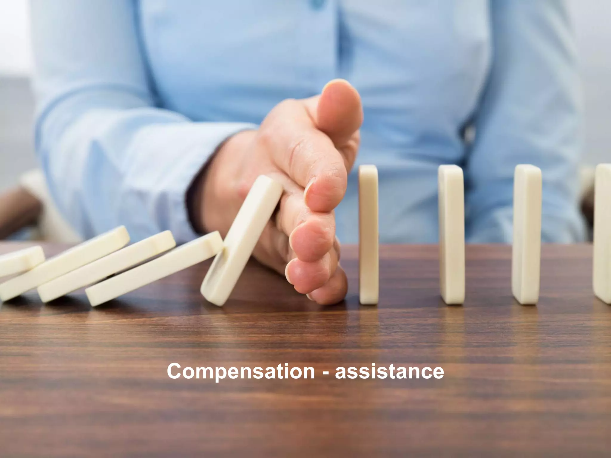 Compensation - assistance
 