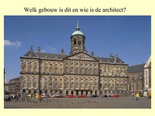 Welk gebouw is dit en wie is de architect? 