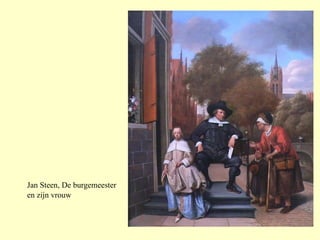 Jan Steen, De burgemeester  en zijn vrouw 