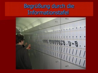 Begrüßung durch die Informationstafel   