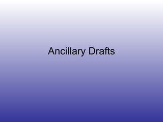 Ancillary Drafts 