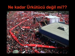 Ne kadar Ürkütücü değil mi?? 