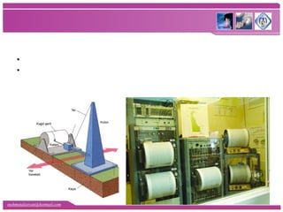 mehmetaliercan@hotmail.com
•Deprem, sismoloji biliminin inceleme alanına girmektedir.
•Deprem titreşimlerini kaydetmek için bilim adamları SİSMOGRAF denilen
cihazı kullanmaktadırlar.
 