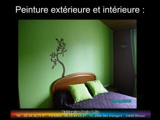 Peinture extérieure et intérieure : 
