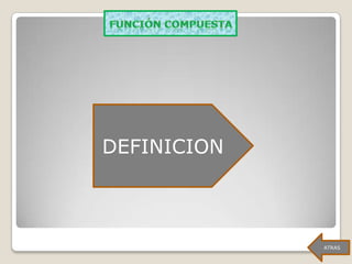 DEFINICION



             ATRAS
 