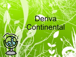 Deriva Continental 