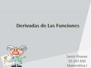 Samir Álvarez
25.147.630
Matemática I
 