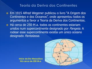 Teoria da Deriva dos ContinentesArgumento PaleoclimáticoA explicação possível para esta situação era se os continentes estivessem unidos no passado e se encontrassem noutras posições.